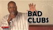 Stand Up Comedy By Glen Bullard - Bad Clubs