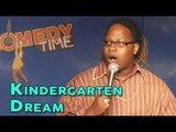 Stand Up Comedy By Cizzle C - Kindergarten Dream