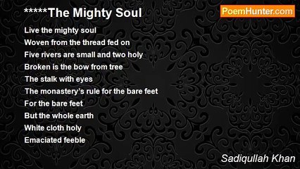 Sadiqullah Khan - The Mighty Soul