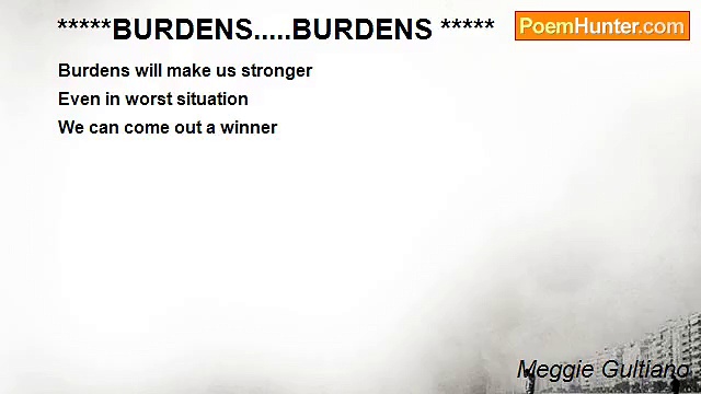 Meggie Gultiano - *****BURDENS.....BURDENS *****
