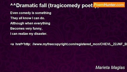 Marieta Maglas - ^^Dramatic Fall (Tragicomedy Poetry)   ^^