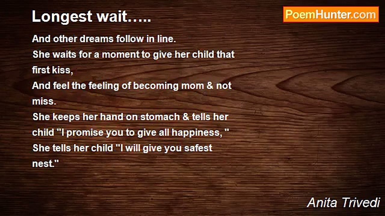 Anita Trivedi - Longest wait…..