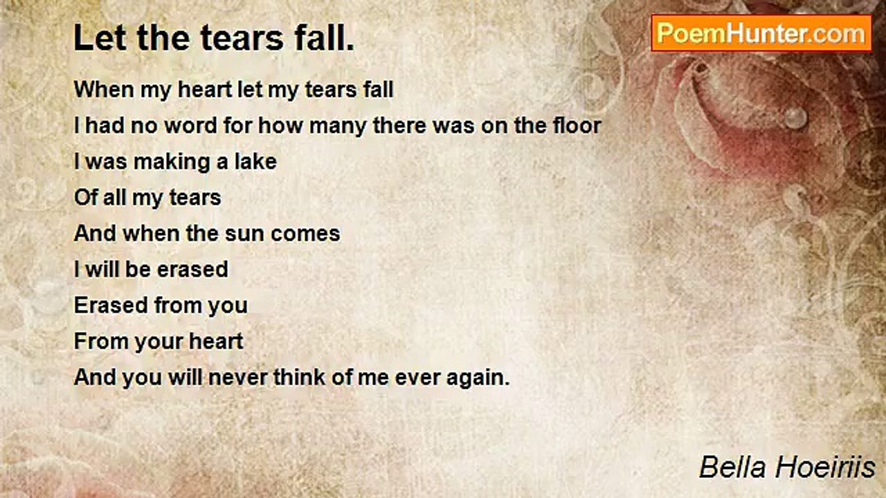 Bella Hoeiriis - Let the tears fall.