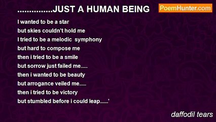 daffodil tears - ...............JUST A HUMAN BEING
