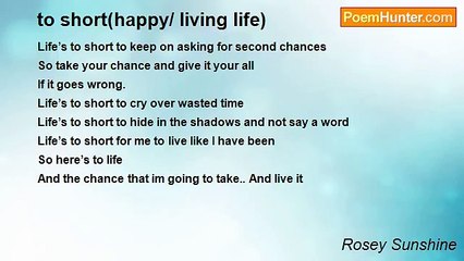 Rosey Sunshine - to short(happy/ living life)