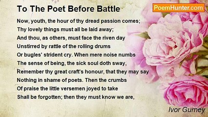 Ivor Gurney - To The Poet Before Battle