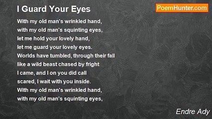 Endre Ady - I Guard Your Eyes