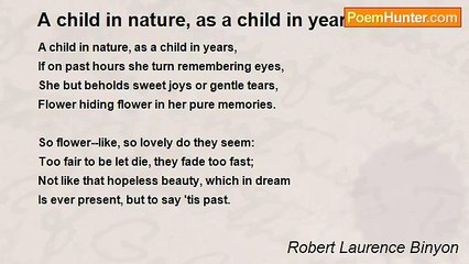 Robert Laurence Binyon - A child in nature, as a child in years