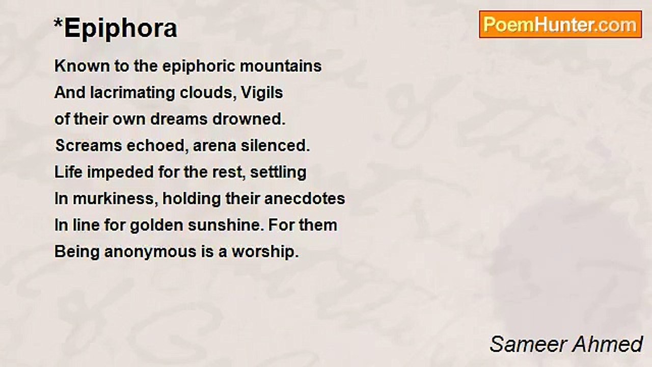 Sameer Ahmed - *Epiphora