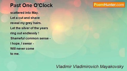 Vladimir Vladimirovich Mayakovsky - Past One O'Clock