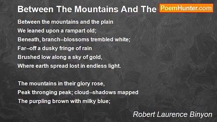 Robert Laurence Binyon - Between The Mountains And The Plain