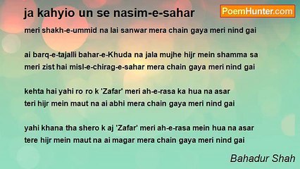 Bahadur Shah - ja kahyio un se nasim-e-sahar