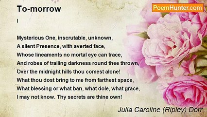 Julia Caroline (Ripley) Dorr - To-morrow