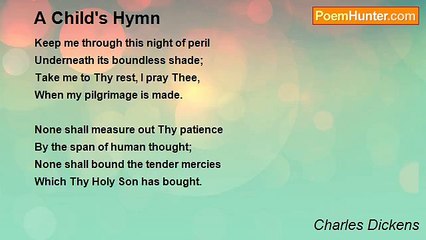Charles Dickens - A Child's Hymn