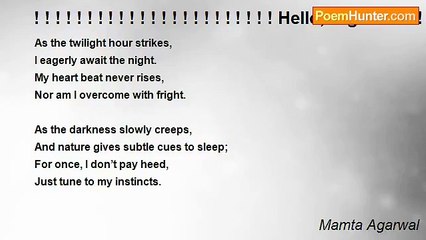 Mamta Agarwal - ! ! ! ! ! ! ! ! ! ! ! ! ! ! ! ! ! ! ! ! ! ! ! Hello, Night! ! ! ! ! ! ! ! ! ! ! ! ! ! ! ! ! ! ! ! ! ! ! ! ! ! ! !