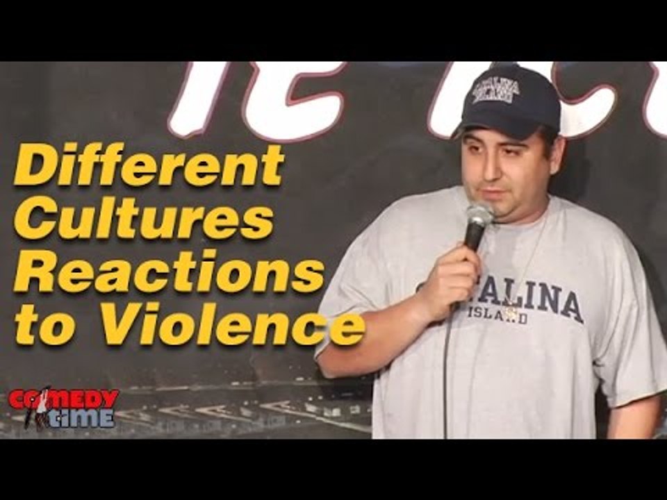 Stand Up Comedy By Jeff Garcia - Different Cultures Reactions to Violence