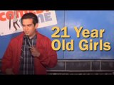 Stand Up Comedy By Johnny Roque - 21 Year Old Girls