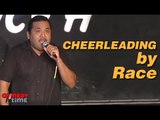 Stand Up Comedy By Gilbert Esquivel - Cheerleading by Race
