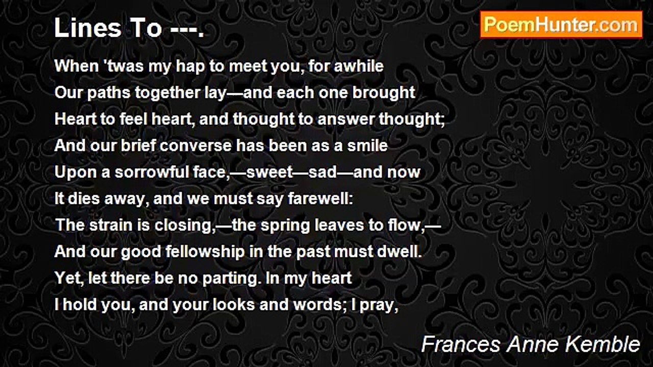 Frances Anne Kemble - Lines To ---.