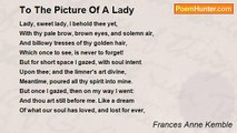 Frances Anne Kemble - To The Picture Of A Lady