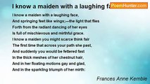 Frances Anne Kemble - I know a maiden with a laughing face