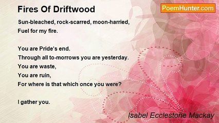 Isabel Ecclestone Mackay - Fires Of Driftwood