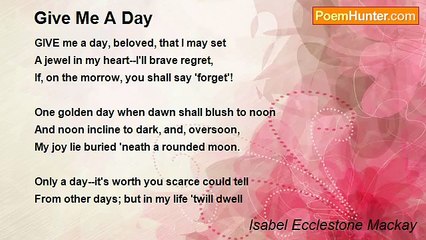 Isabel Ecclestone Mackay - Give Me A Day