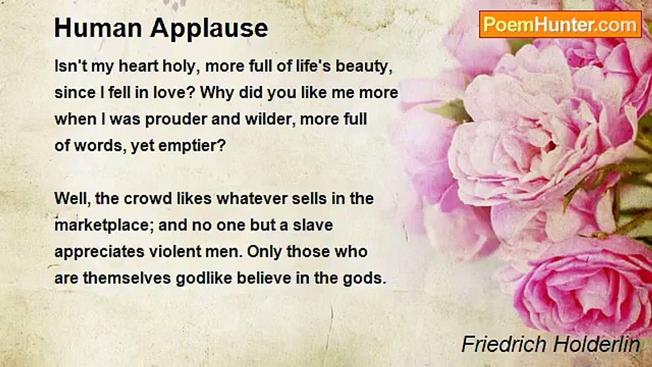 Friedrich Holderlin - Human Applause