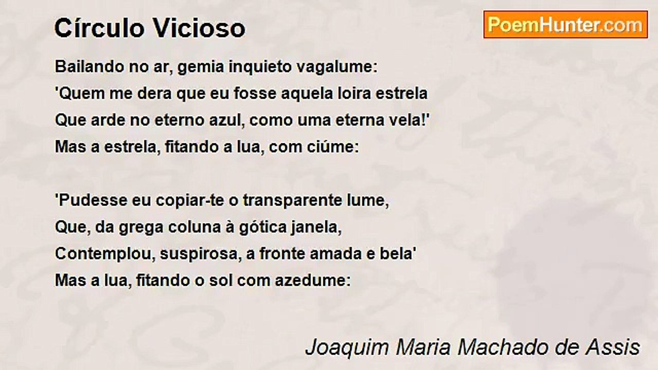 Joaquim Maria Machado de Assis - Círculo Vicioso