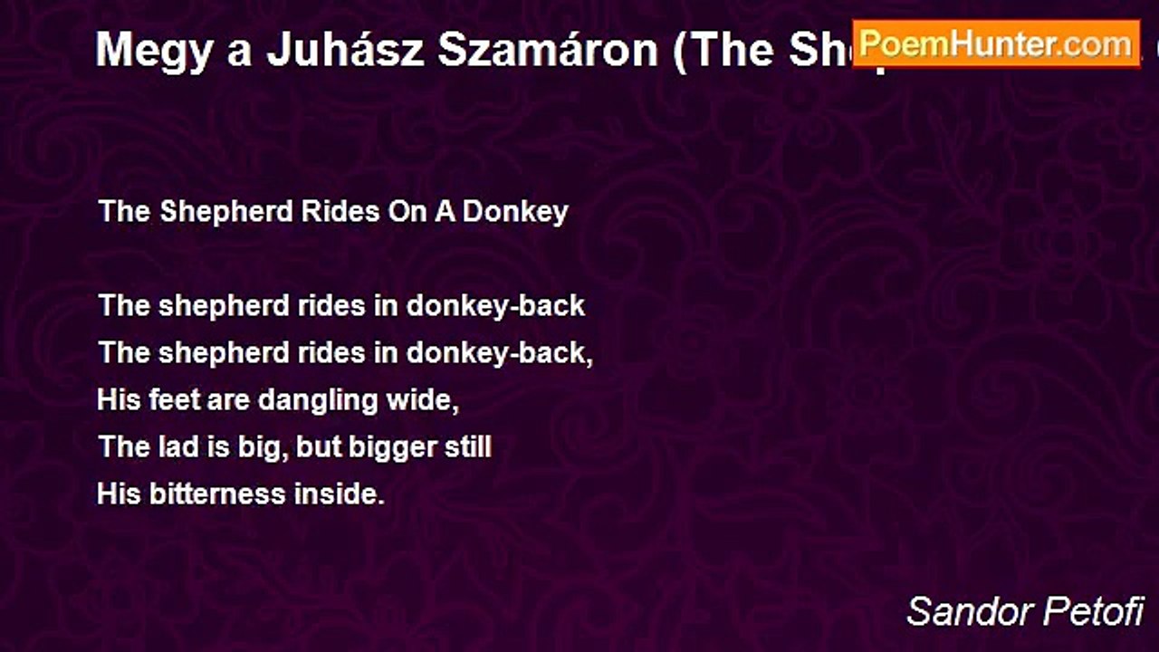 Sandor Petofi - Megy a Juhász Szamáron (The Shepherd Rides On A Donkey)