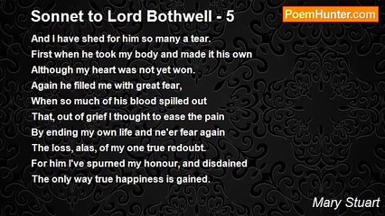 Mary Stuart - Sonnet to Lord Bothwell - 5