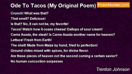 Trenton Johnson - Ode To Tacos (My Original Poem)