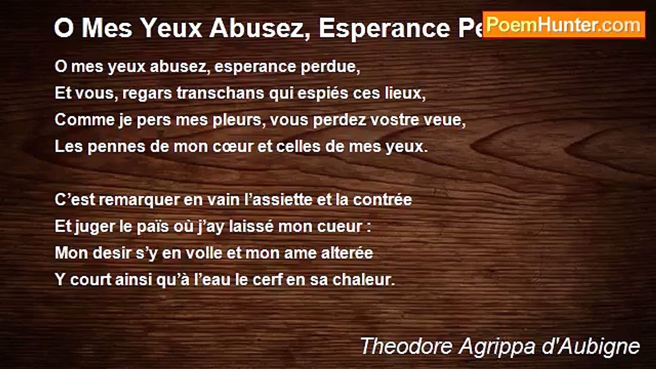 Theodore Agrippa d'Aubigne - O Mes Yeux Abusez, Esperance Perdue