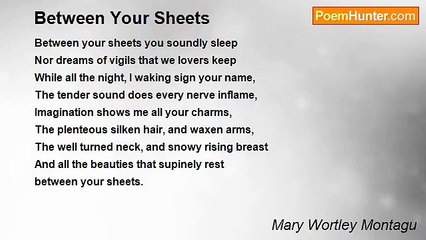 Mary Wortley Montagu - Between Your Sheets