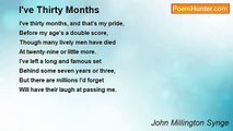 John Millington Synge - I've Thirty Months