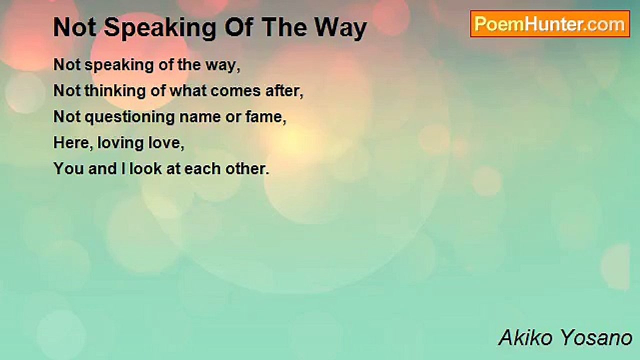 Akiko Yosano - Not Speaking Of The Way