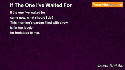 Izumi Shikibu - If The One I've Waited For