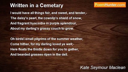 Kate Seymour Maclean - Written in a Cemetary