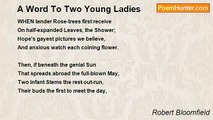 Robert Bloomfield - A Word To Two Young Ladies