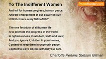 Charlotte Perkins Stetson Gilman - To The Indifferent Women