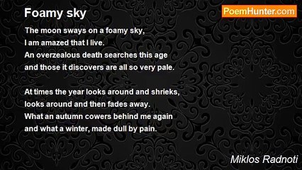 Miklos Radnoti - Foamy sky