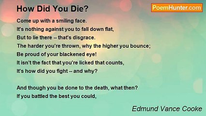Edmund Vance Cooke - How Did You Die?