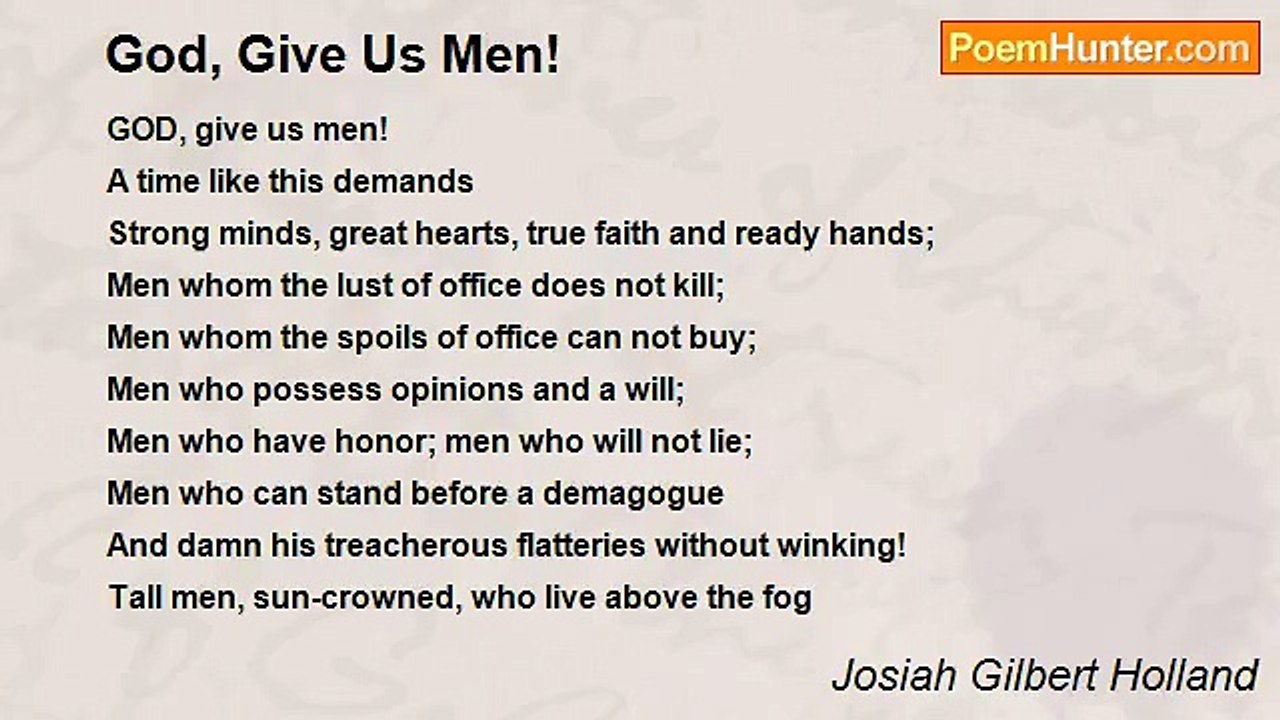 Josiah Gilbert Holland - God, Give Us Men!
