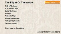 Richard Henry Stoddard - The Flight Of The Arrow