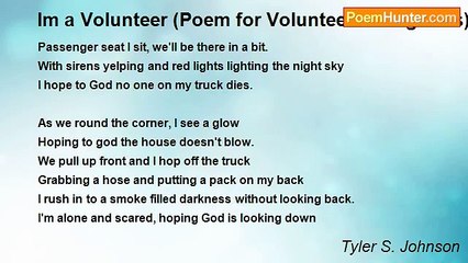Tyler S. Johnson - Im a Volunteer (Poem for Volunteer Firefighters)  Firefighter
