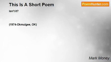 Mark Money - This Is A Short Poem
