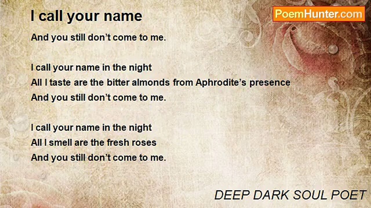 DEEP DARK SOUL POET - I call your name