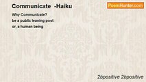 2bpositive 2bpositive - Communicate  -Haiku