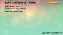 2bpositive 2bpositive - Love is Infectious  -Haiku