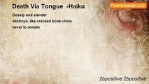 2bpositive 2bpositive - Death Via Tongue  -Haiku
